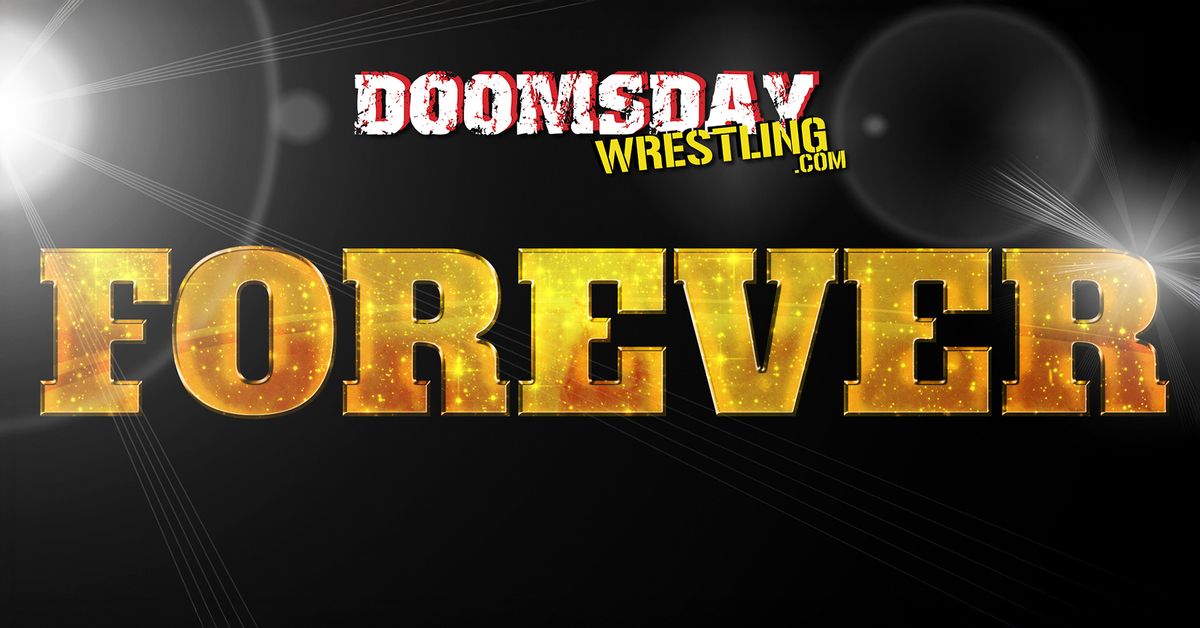 Doomsday Wrestling FOREVER!