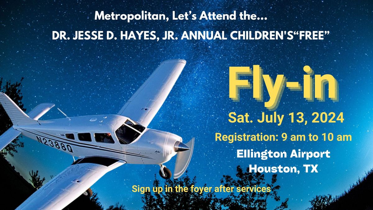 DR. JESSE D. HAYES, JR. ANNUAL CHILDREN'S"FREE" Fly-in