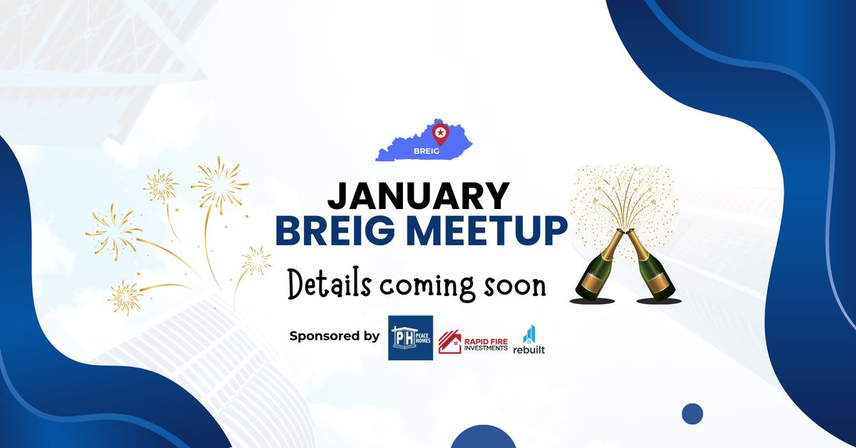 \ud83d\udce3 January BREIG Meetup (details coming soon)