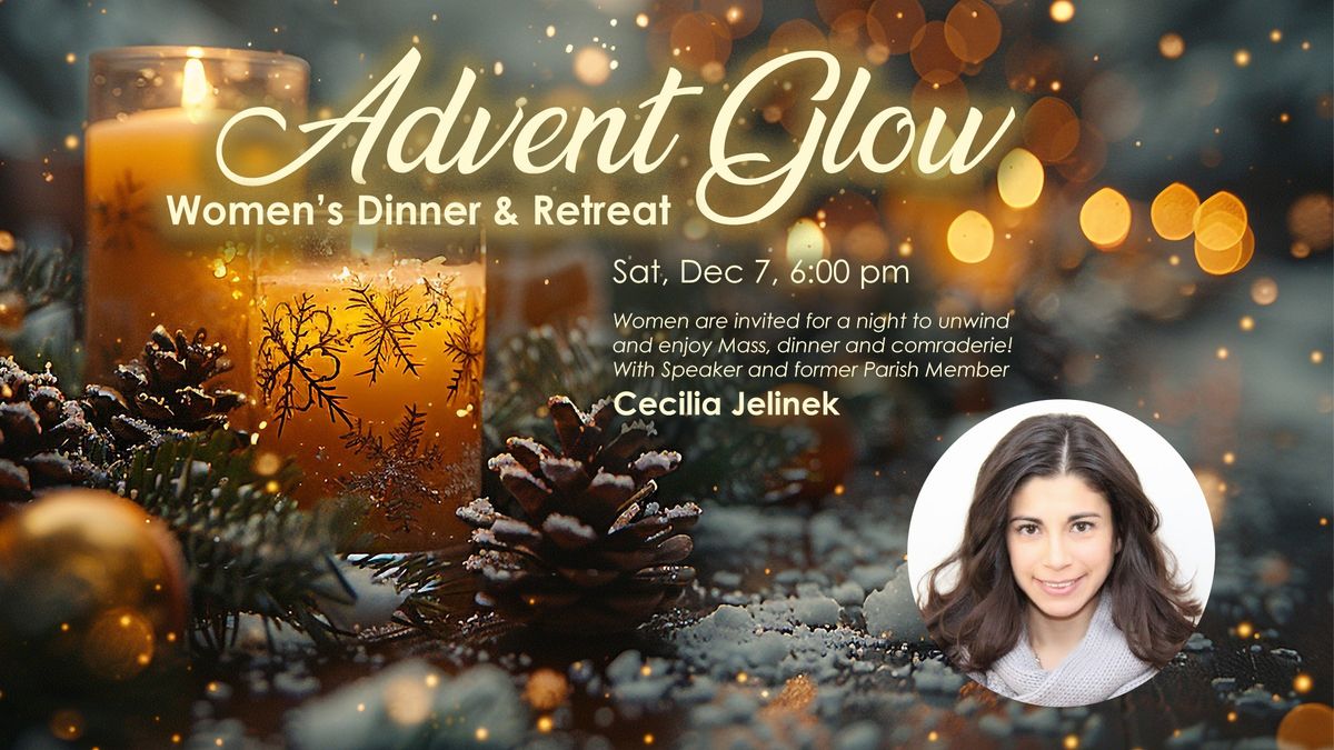 Advent Glow: Women's Dinner & Retreat\/Cena y retiro de mujeres