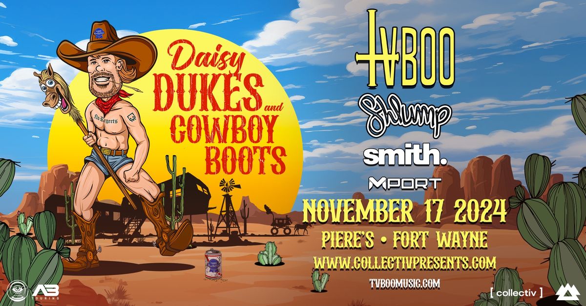 Daisy Dukes & Cowboy Boots Tour with TVBOO at Piere's | Ft. Wayne, Indiana