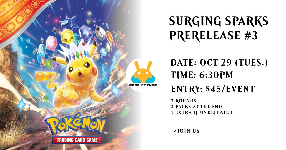 Pok\u00e9mon x Surging Sparks Prerelease #3 x Tuesday 6:30pm