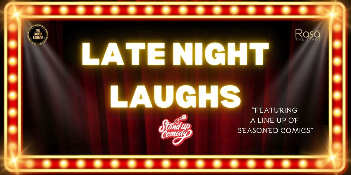 Late Night Laughs - A Standup Comedy Show