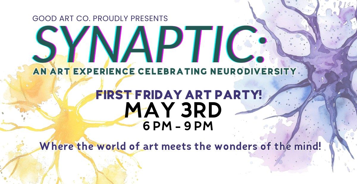 SYNAPTIC: First Friday Art Party