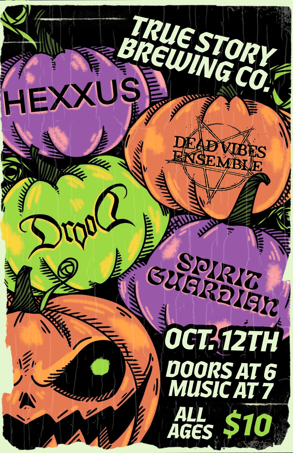 Hexxus, Dead Vibes Ensemble, DROOD, Spirit Guardian at True Story Brewing Company!