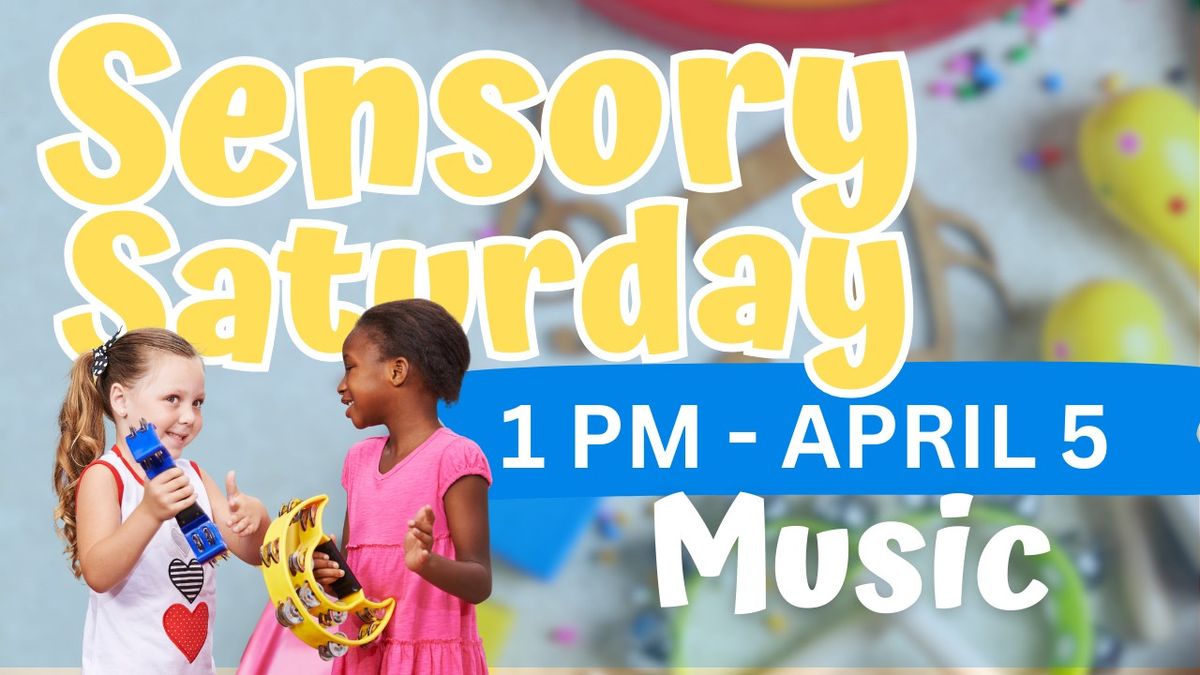 Sensory Saturday - Music! 