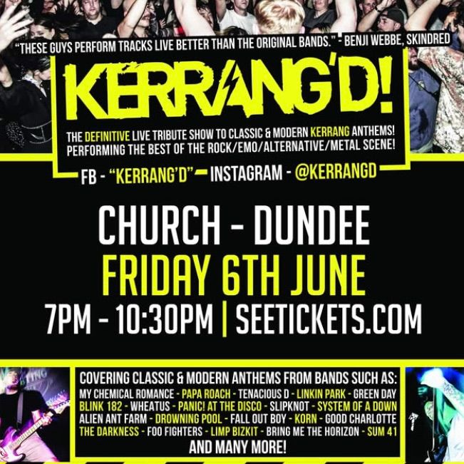 KERRANG\u2019D! + Around 7 (Live @ Church, Dundee)