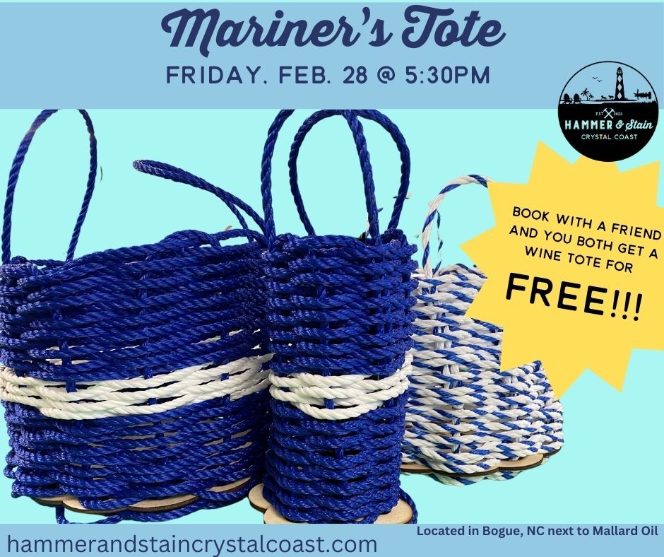 02\/28\/2025 - Friday - Anchors Away:Craft a Mariner\u2019s Tote & Wine Caddy @ 5:30PM