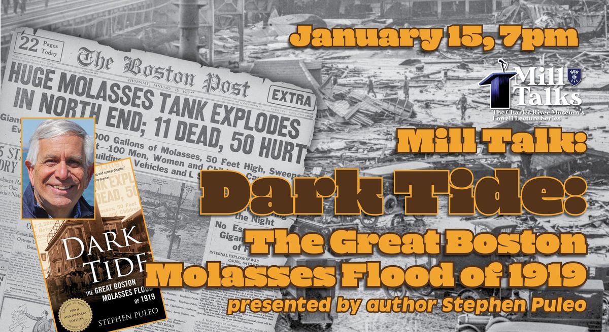 Mill Talk: Dark Tide: The Great Boston Molasses Flood of 1919