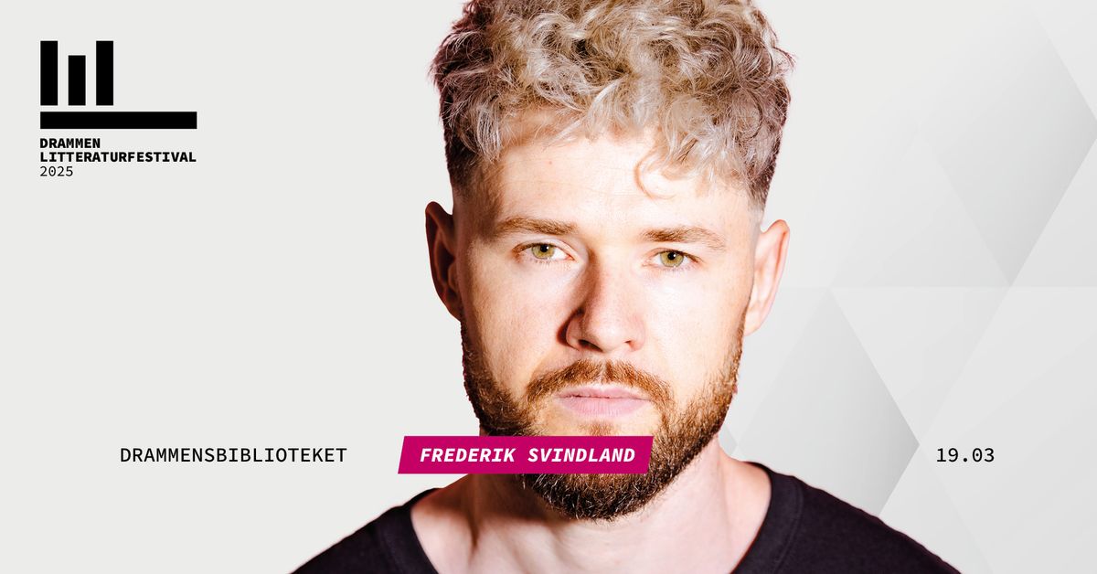 Frederik Svindland \/ Drammen litteraturfestival