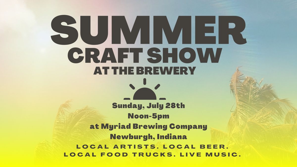 Summer Craft Show at Myriad Brewing Co.