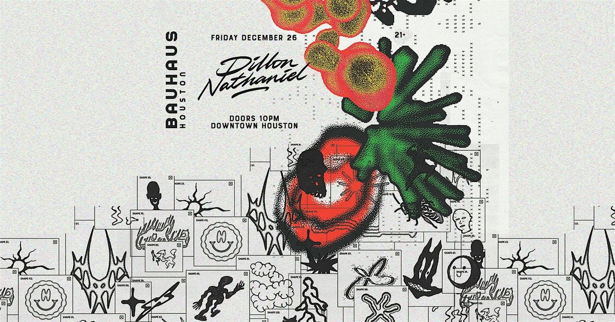 DILLON NATHANIEL @ Bauhaus Houston