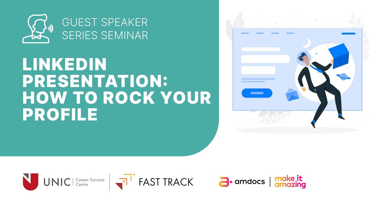 Guest Speaker Series Seminar | LinkedIn Presentation: How to Rock Your Profile