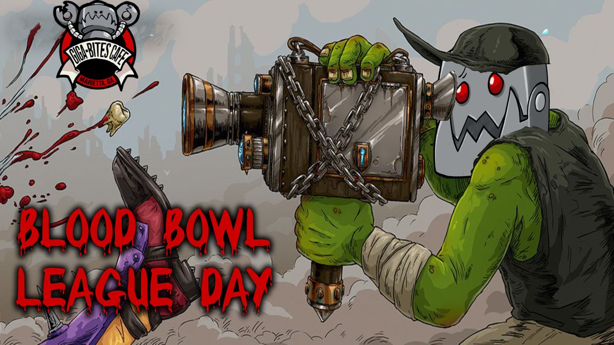 Giga-Bites Blood Bowl League Day!