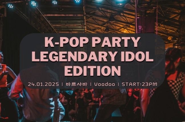 K-POP PARTY Legendary Idol Edition, Warszawa