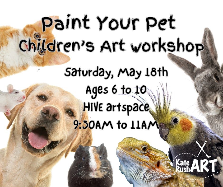 Paint Your Pet: Children's Art Workshop