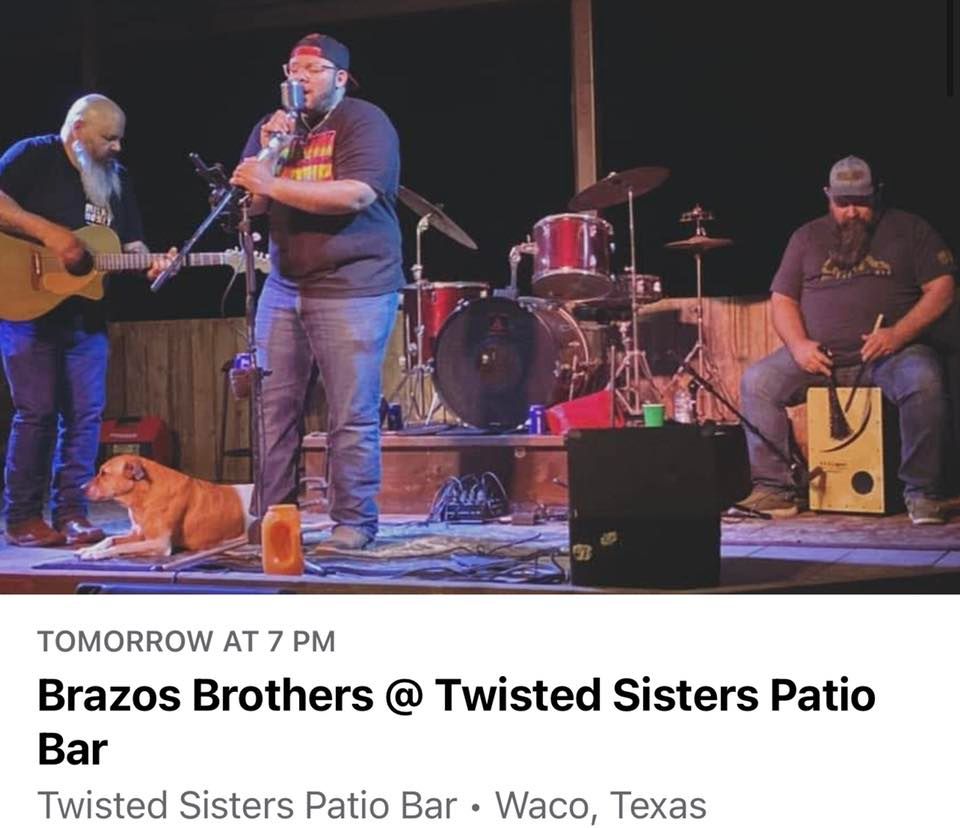 Brazos Brothers @Twisted Sisters Patio Bar