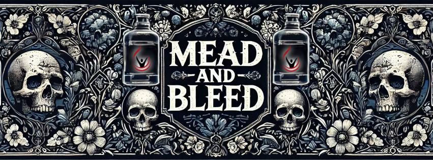 Mead and Bleed