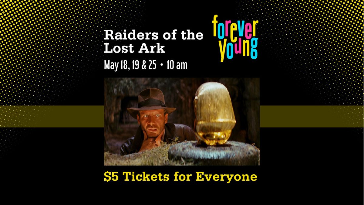 Forever Young: Raiders of the Lost Ark