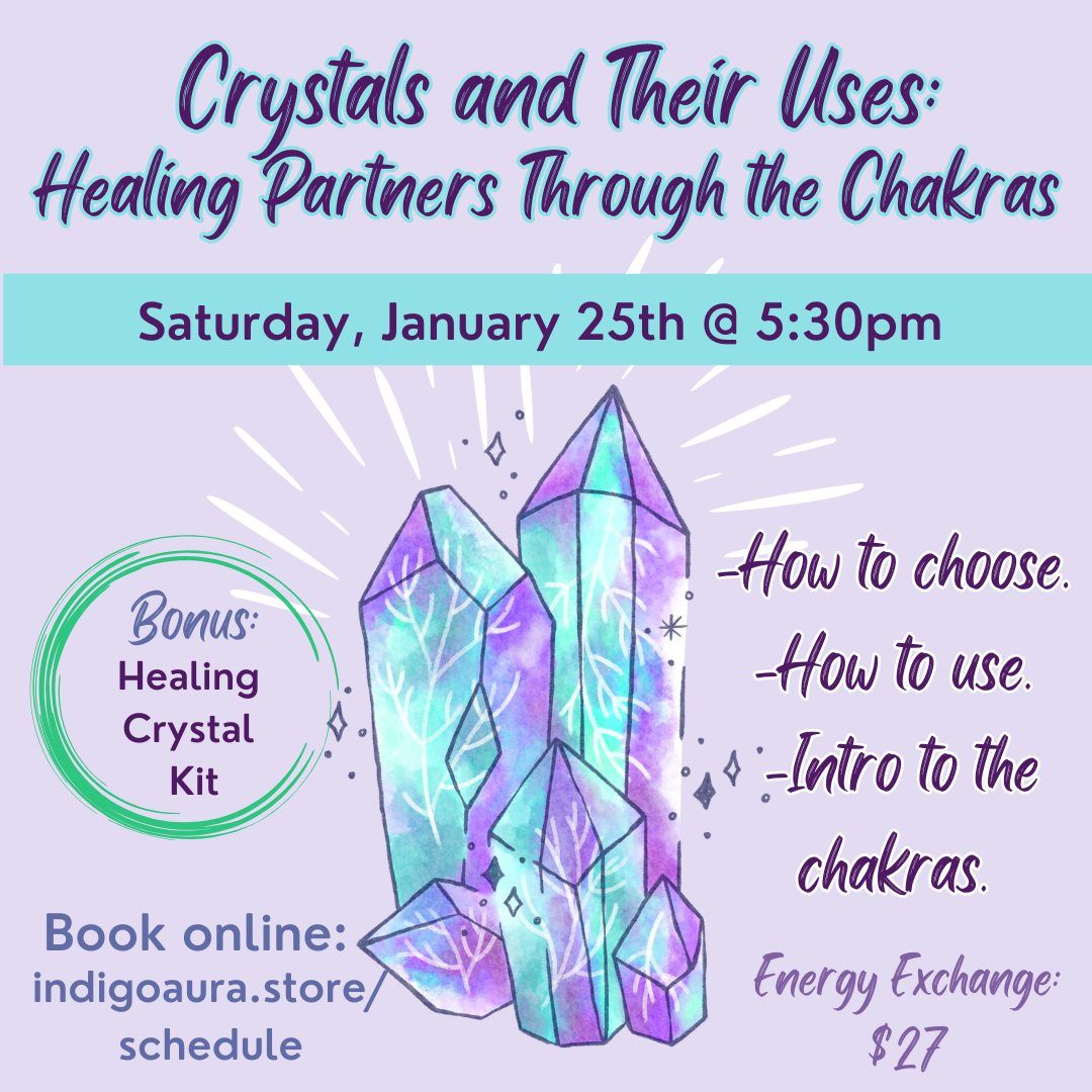 Crystals and Their Uses: Healing Partners Through the Chakras