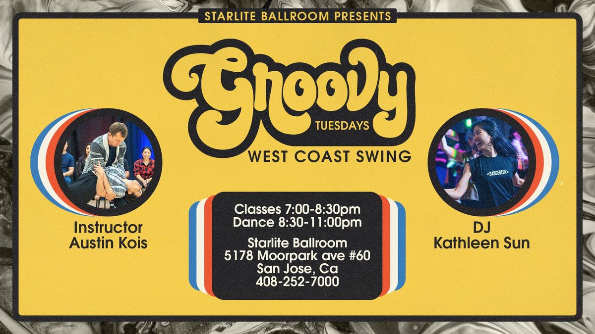 Groovy Tuesdays WCS with Austin Kois and DJ Kathleen Sun!