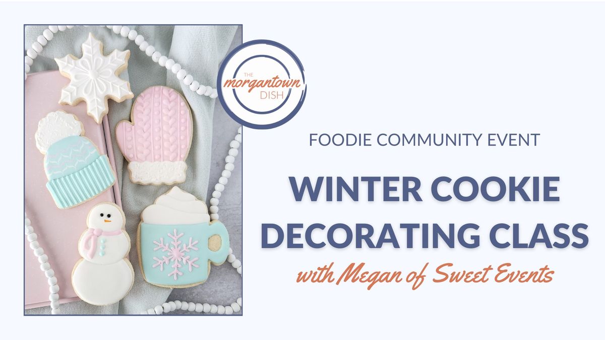 Winter Cookie Decorating Class: \u2744\ufe0fSnow Day!\u2744\ufe0f