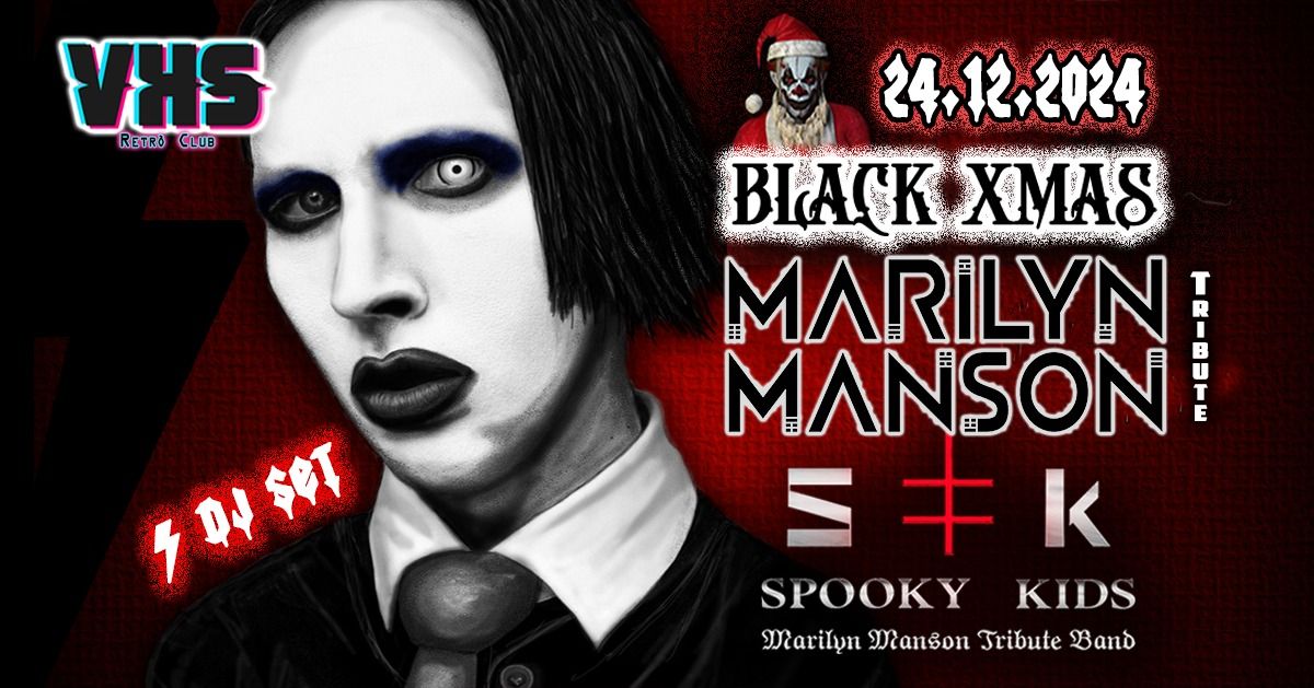 24.12 - BLACK XMAS - Marilyn Manson Tribute + DJ SET