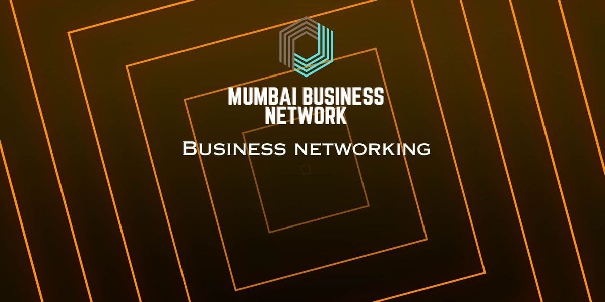 BUSINESS NETWORKING Mumbai 2025