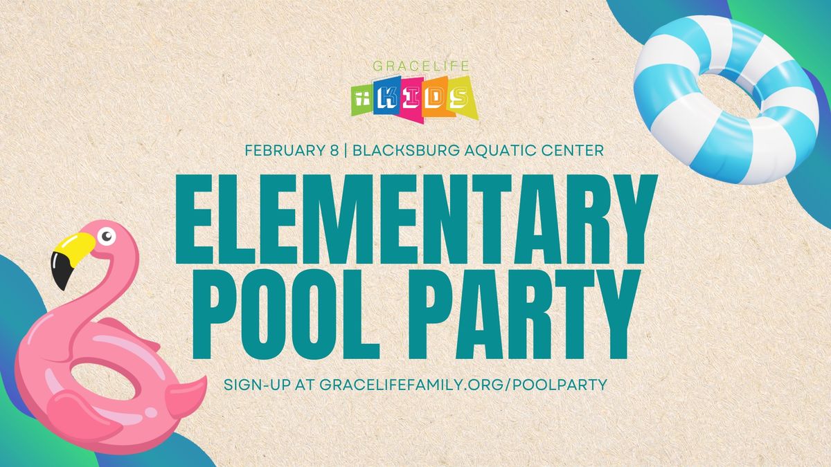 GLKids Elementary Pool Party