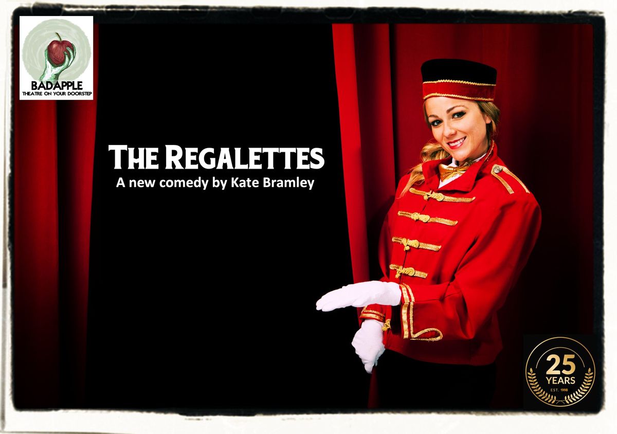 'The Regalettes' by Badapple Theatre Company