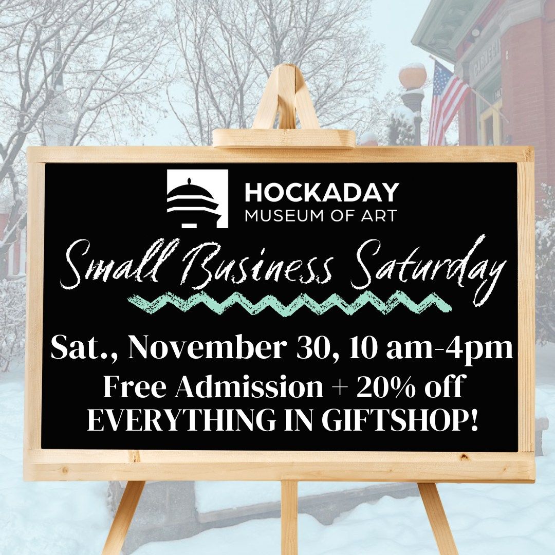 Free Admission and Gift shop Sale: Small Business Saturday