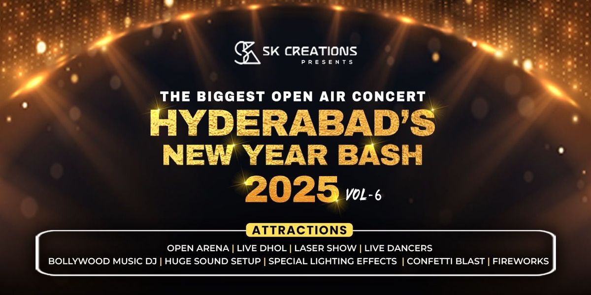 HYDERABADS BIGGEST NEW YEAR BASH 2O25 (Open Air)