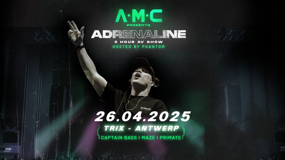 A.M.C Presents Adrenaline \/ Trix