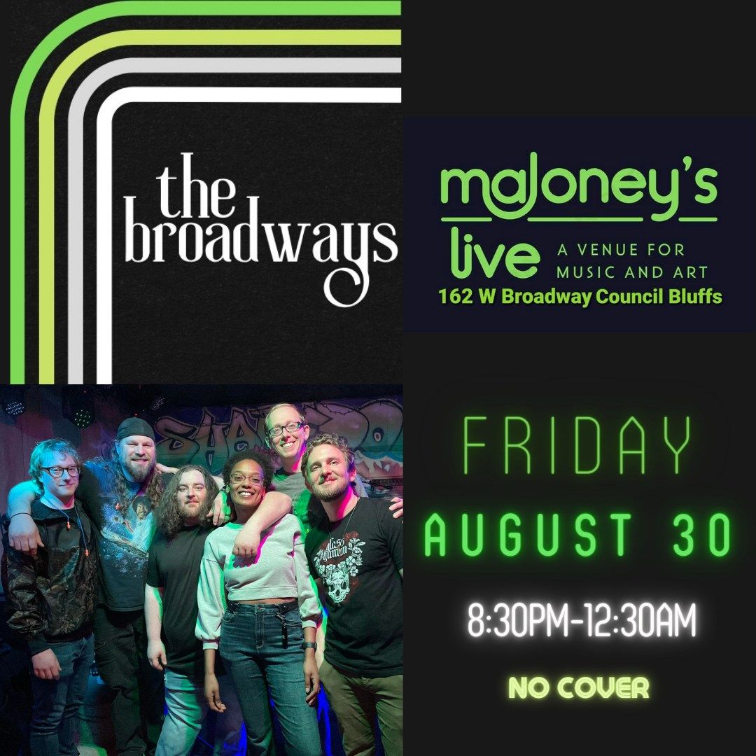 The Broadways with Influx @ Maloney's-CB