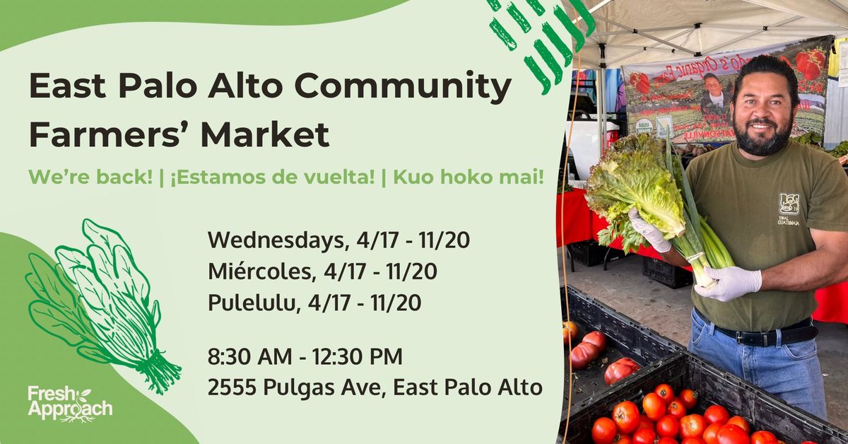 The East Palo Alto Community Weekly Farmers\u2019 Market