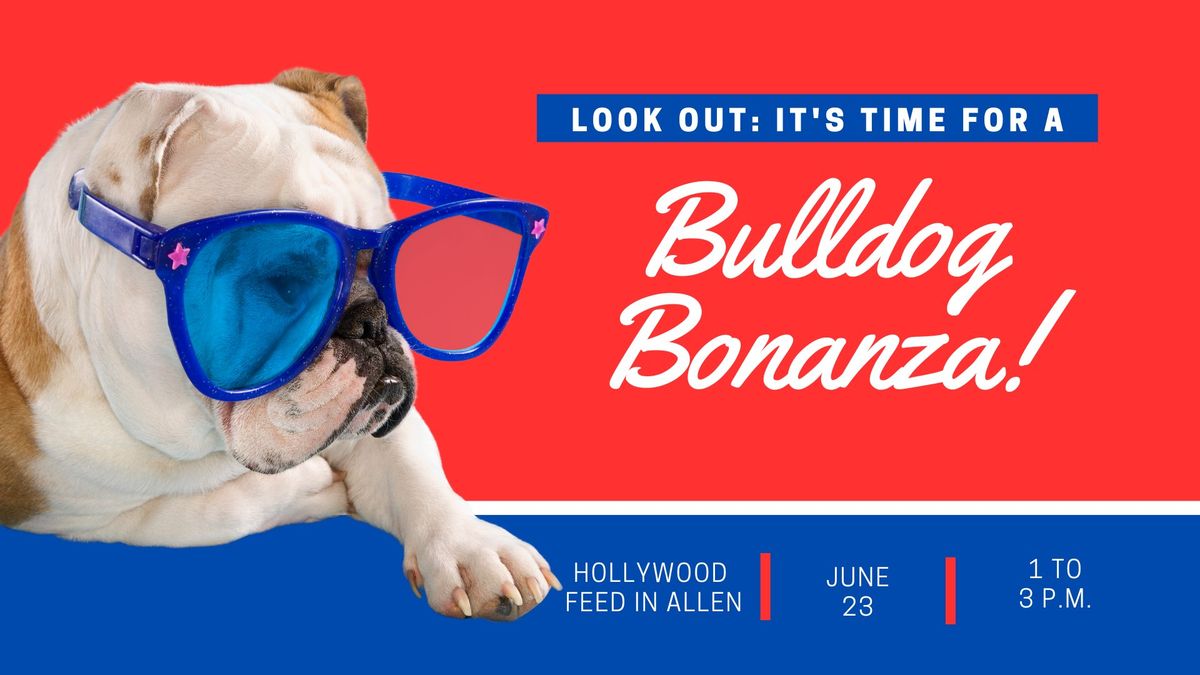 Bulldog Bonanza at Hollywood Feed in Allen