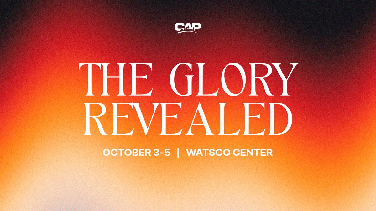 CAP 2024 | The Glory Revealed