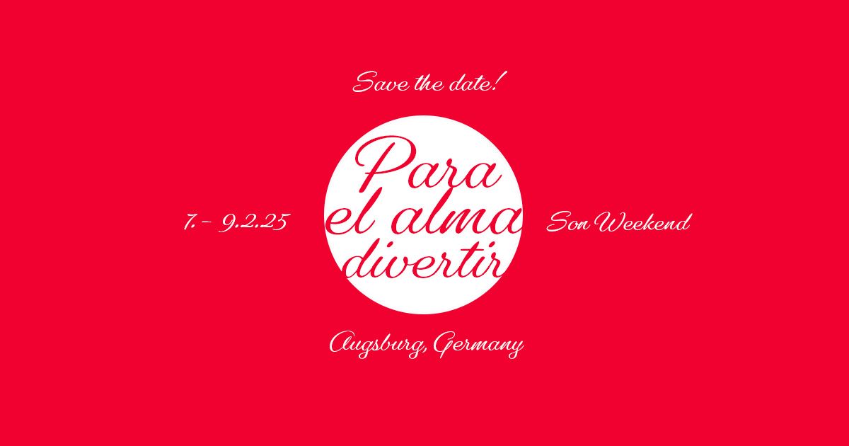 Para el alma divertir \u2022 Son Weekend 2025 Save the Date! 