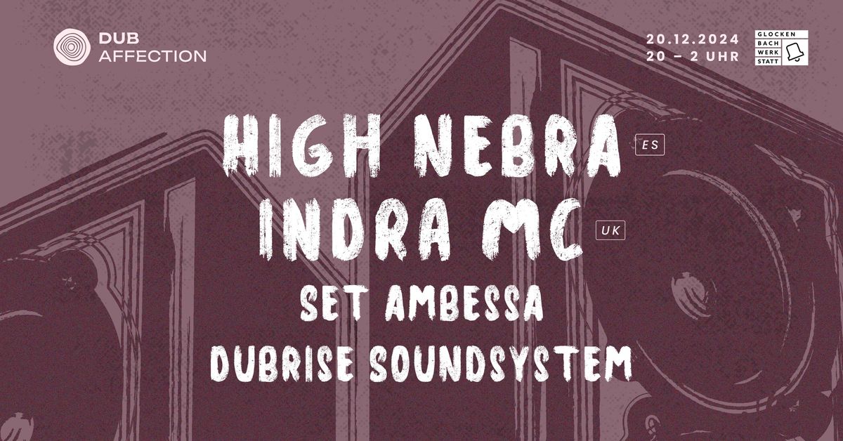 Dubaffection Vol 3 \u2013 HIGH NEBRA & INDRA MC \u2022 SET AMBESSA \u2022 DUBRISE SOUNDSYSTEM