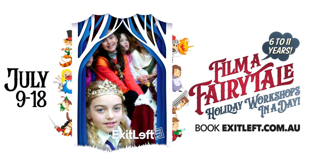 July Film a Fairytale Holiday Workshops for kids