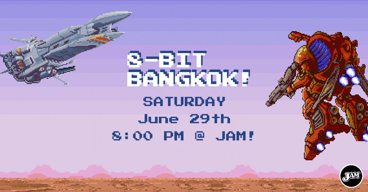 8-Bit Bangkok - June 29 - Boarding the mothership of fun!  Retro, Modern, Rock Band +++ FREE!