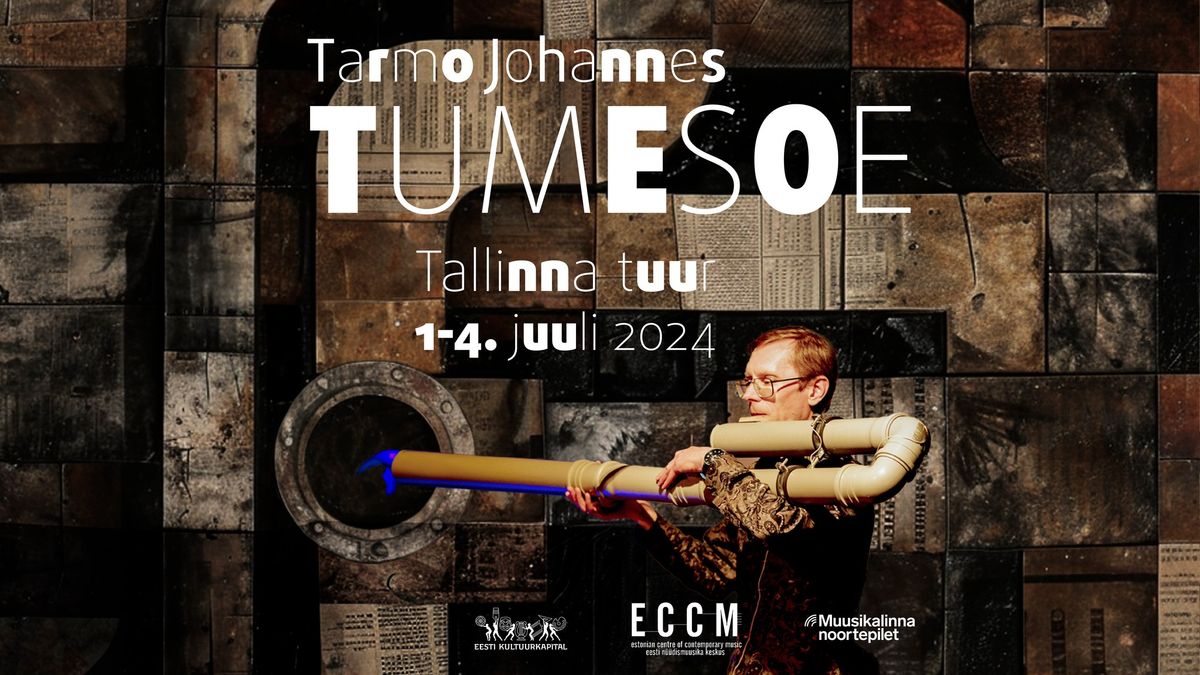 "Tumesoe" Tallinna tuur: Kontsert 3