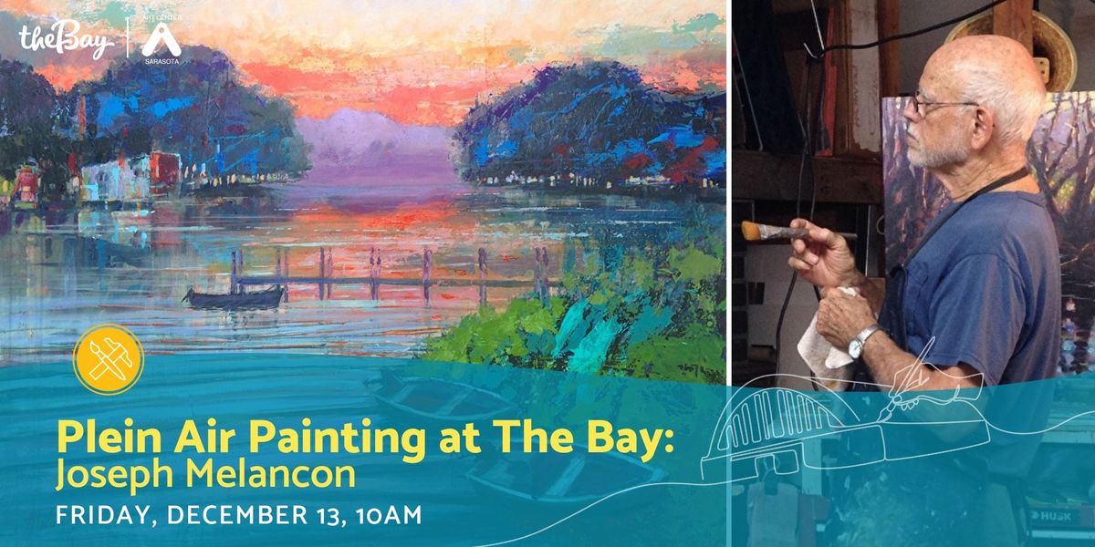 Plein Air Painting at The Bay: Joseph Melancon