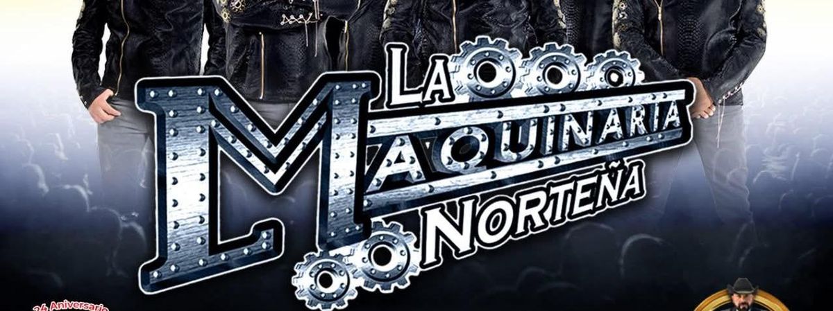 LA MAQUINARIA NORTENA , LOS ANGELES , CA 