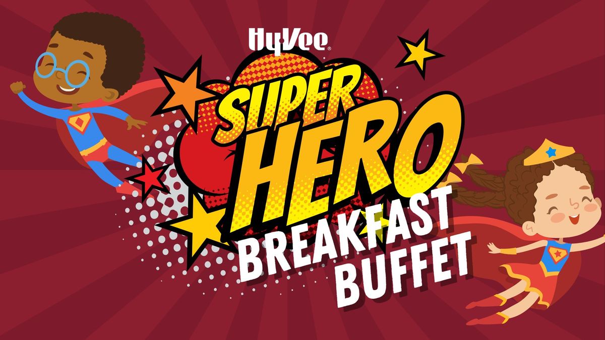 Superhero breakfast at Hy-Vee: 6\/22