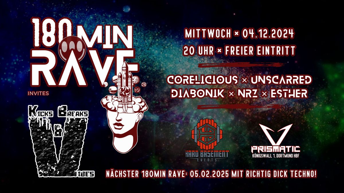 180MIN RAVE x KICKS, BREAKS & VIBES - DAS LETZTE MAL IN 2024