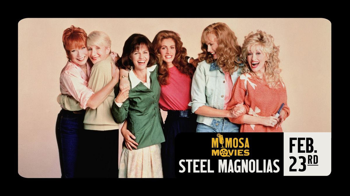 Mimosa Movies: Steel Magnolias