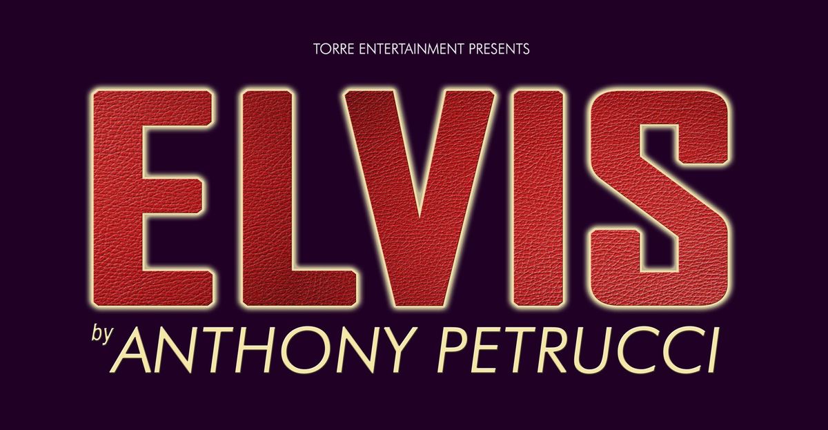 ELVIS by Anthony Petrucci