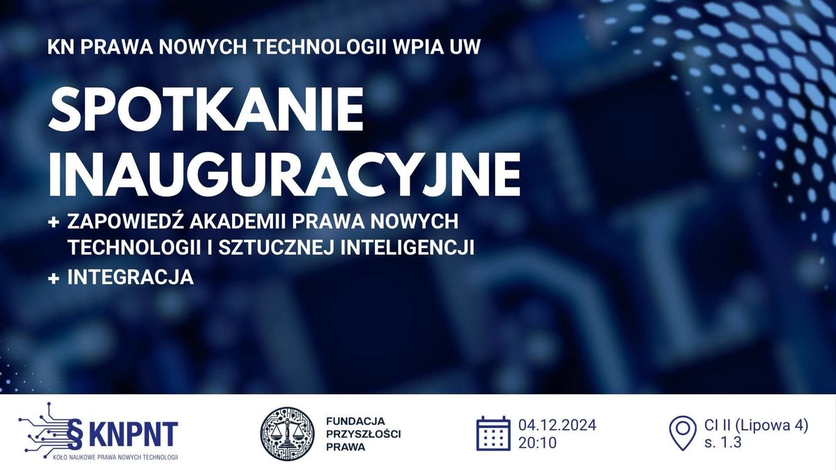 Spotkanie inauguracyjne KN Prawa Nowych Technologii + Integracja