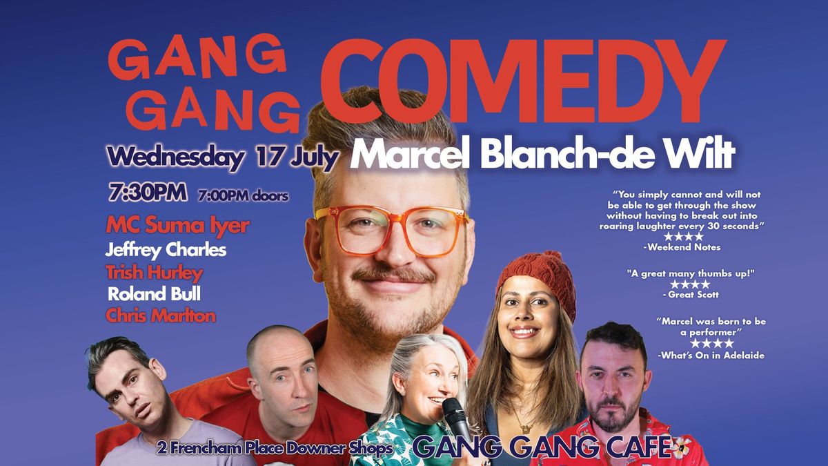 Gang Gang Comedy - Marcel Blanch-de Wilt